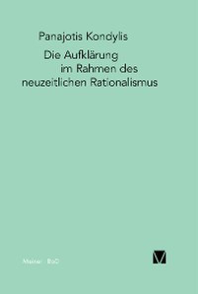 Die Aufklärung im Rahmen des neuzeitlichen Rationalismus