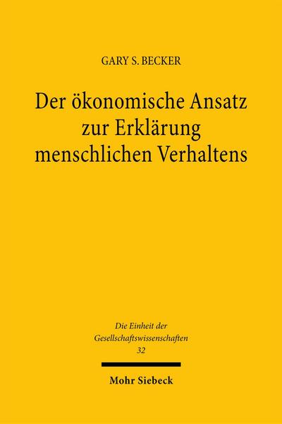 Der ökonomische Ansatz zur Erklärung menschlichen Verhaltens