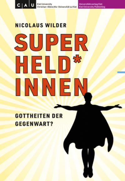 Superheld*innen - Gottheiten der Gegenwart?