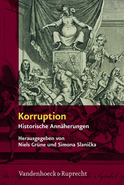 Korruption: Historische Annäherungen an eine Grundfigur politischer Kommunikation