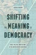 Shifting the Meaning of Democracy
