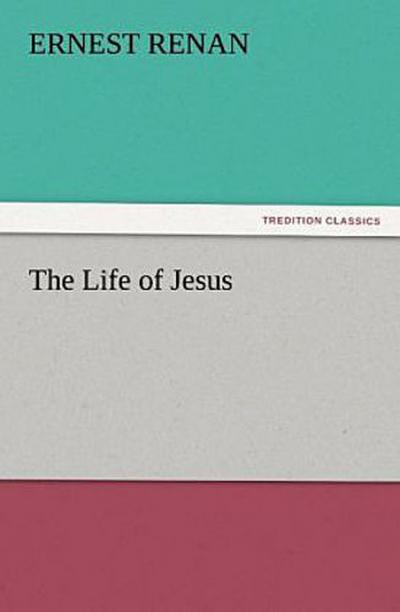 The Life of Jesus