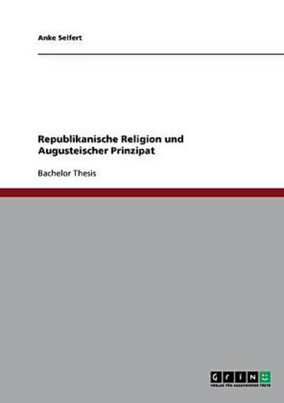 Republikanische Religion und Augusteischer Prinzipat