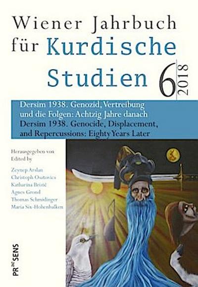 Dersim 1938. Genozid, Vertreibung und die Folgen: achtzig Jahre danach / Dersim 1938. Genocide, Displacement, and Repercussions: Eighty Years Later