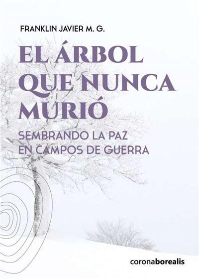 EL ÁRBOL QUE NUNCA MURIÓ