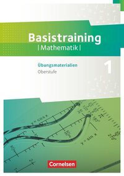 Fundamente der Mathematik - Übungsmaterialien Sekundarstufe I/II - Oberstufe