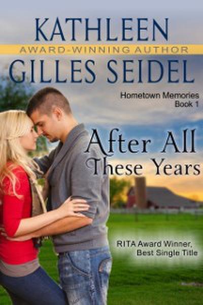 After All These Years (Hometown Memories, Book 1)