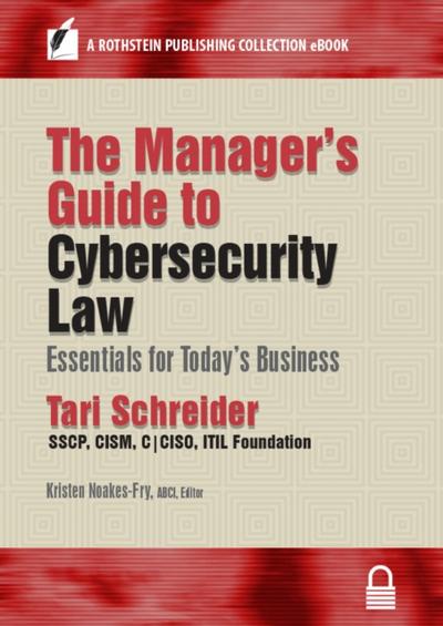 The Manager’s Guide to Cybersecurity Law