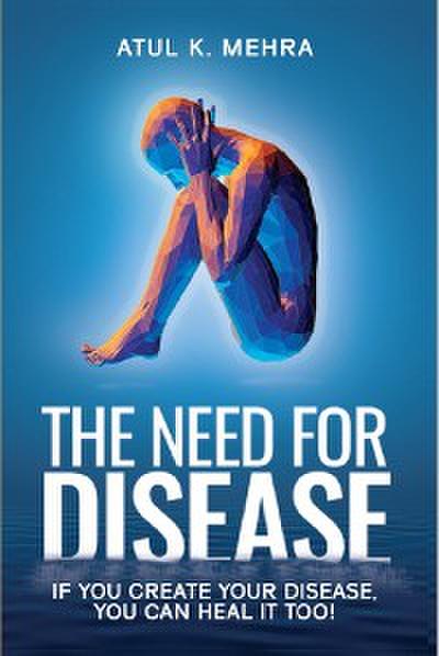 The Need for Disease