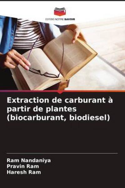 Extraction de carburant à partir de plantes (biocarburant, biodiesel)