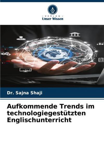 Aufkommende Trends im technologiegestützten Englischunterricht