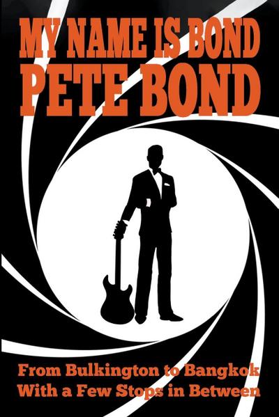 My Name is Bond - Pete Bond