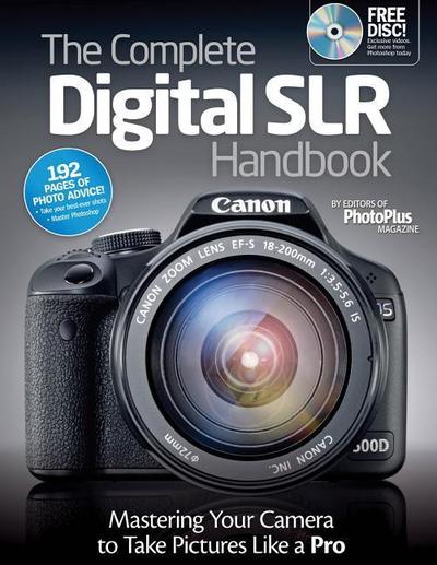 The Complete Digital SLR Handbook