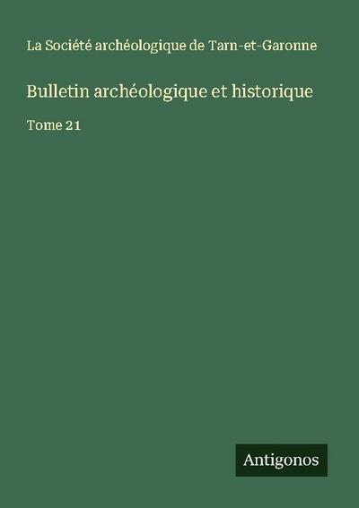 Bulletin archéologique et historique
