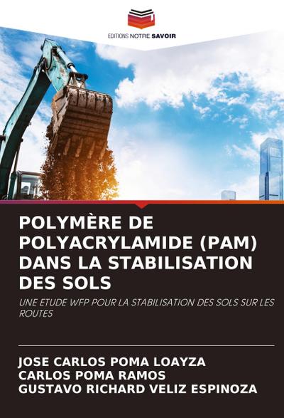 POLYMÈRE DE POLYACRYLAMIDE (PAM) DANS LA STABILISATION DES SOLS