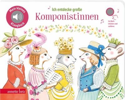 Soundbuch: Ich entdecke große Komponistinnen