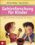 Gehirnforschung für Kinder – Felix und Feline entdecken das Gehirn