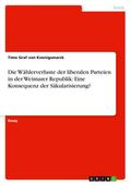 Die Wählerverluste der liberalen Parteien in der Weimarer Republik: Eine Konsequenz der Säkularisierung?