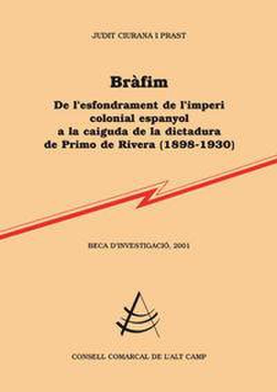 Brafim, de l’esfondrament de l’imperi colonial espanyol a la caiguda de la dictadura de Primo de Rivera (1898-1930)