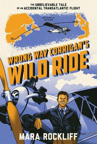 Wrong Way Corrigan’s Wild Ride