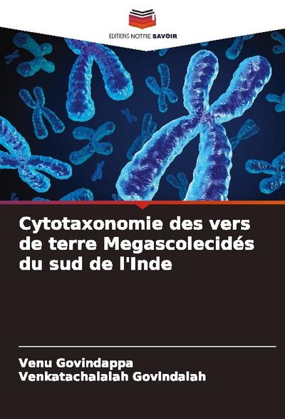 Cytotaxonomie des vers de terre Megascolecidés du sud de l’Inde