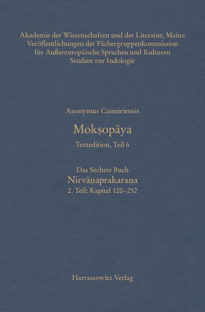 Moksopaya - Textedition, Teil 6, Das Sechste Buch: Nirvanaprakara¿a. 2. Teil: Kapitel 120-252