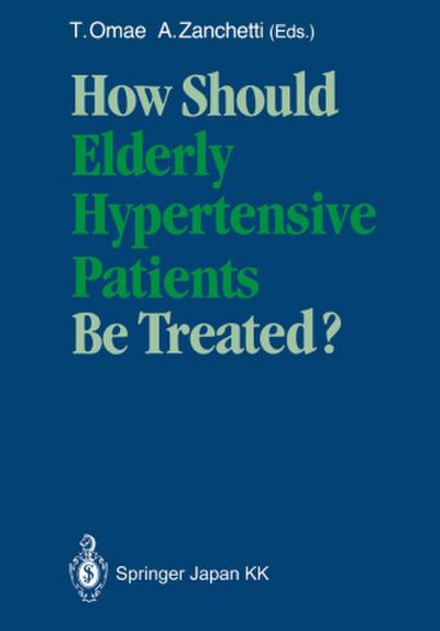 How Should Elderly Hypertensive Patients Be Treated?