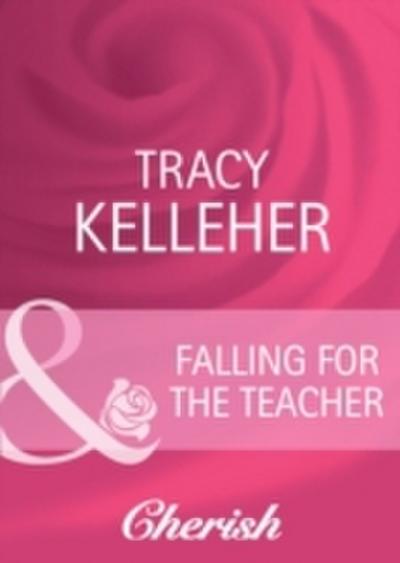 Falling for the Teacher (Mills & Boon Cherish)
