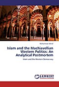 Islam and the Machiavellian Western Politics: An A