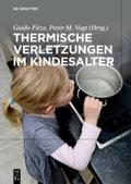 Thermische Verletzungen im Kindesalter von Guido Fitze | Ebook