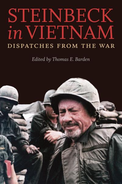 Steinbeck in Vietnam: Dispatches from the War