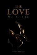 The Love We Share
