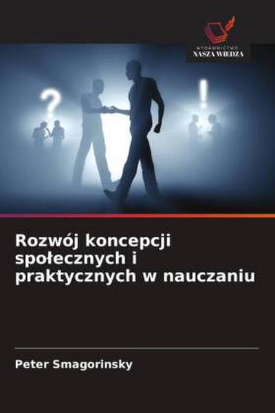 Rozwój koncepcji spo¿ecznych i praktycznych w nauczaniu