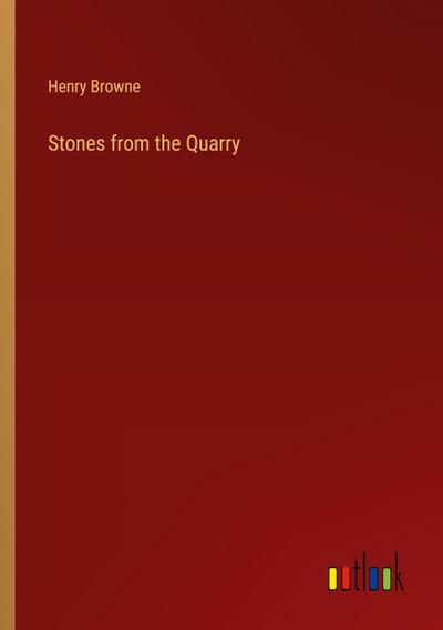 Stones from the Quarry
