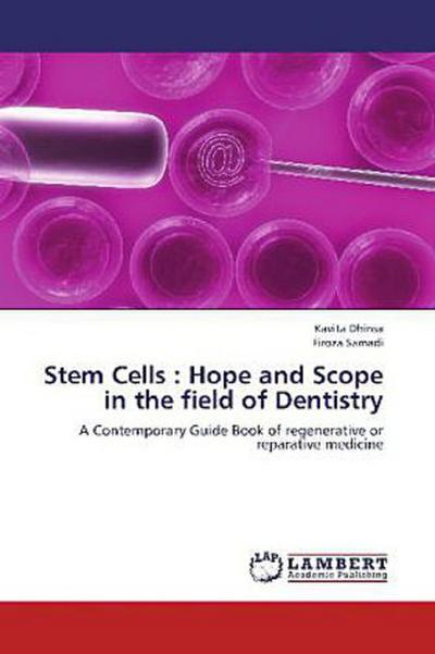 Stem Cells : Hope and Scope in the field of Dentistry