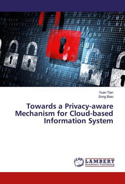 Towards a Privacy-aware Mechanism for Cloud-based Information System