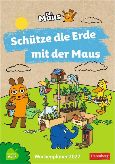 Schütze die Erde mit der Maus Kalender 2027 - Wochenplaner