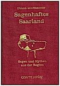 Sagenhaftes Saarland: Sagen und Mythen aus der Region
