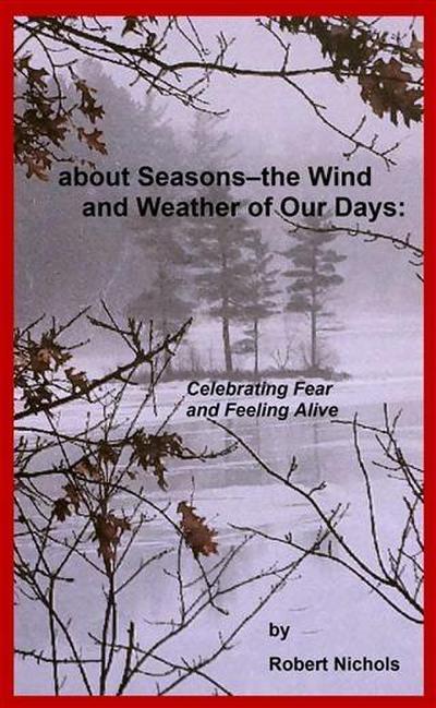 About Seasons--The Wind and Weather of Our Days