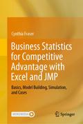 Business Statistics for Competitive Advantage with