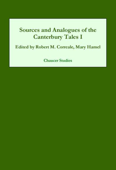 Sources and Analogues of the Canterbury Tales: volume I