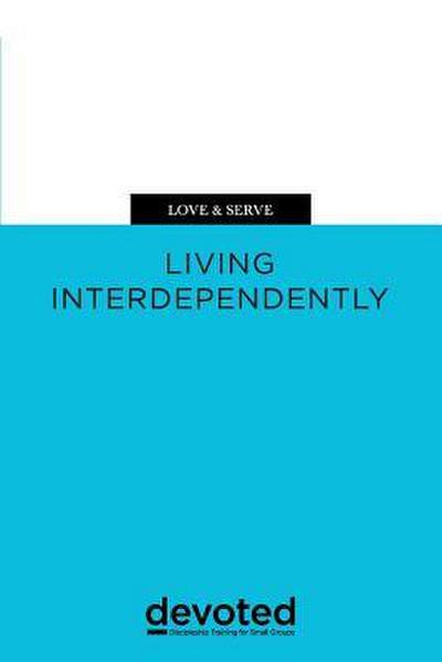 Love & Serve: Living Interdependently