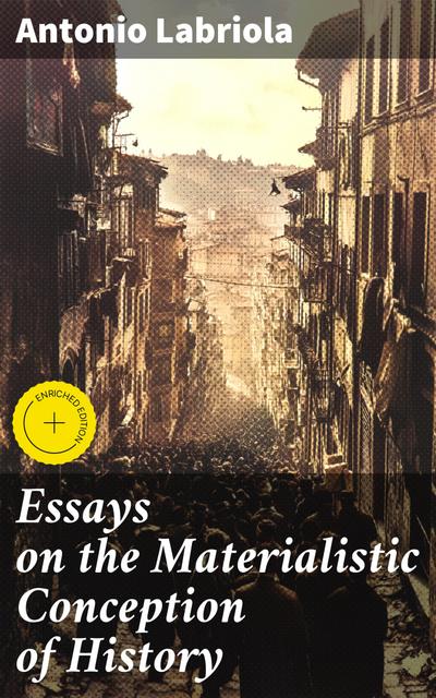 Essays on the Materialistic Conception of History (eBook, EPUB) - Antonio Labriola