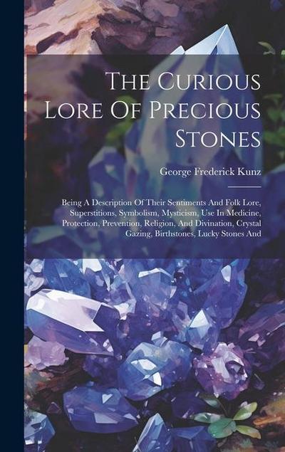 The Curious Lore Of Precious Stones