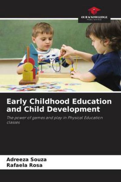 Early Childhood Education and Child Development