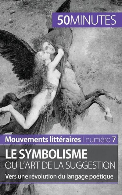Le symbolisme ou l’art de la suggestion