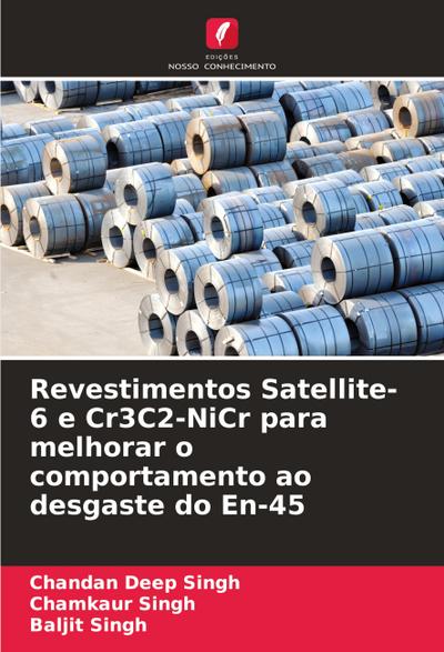 Revestimentos Satellite-6 e Cr3C2-NiCr para melhorar o comportamento ao desgaste do En-45