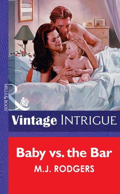 Baby Vs. The Bar (Mills & Boon Vintage Intrigue)