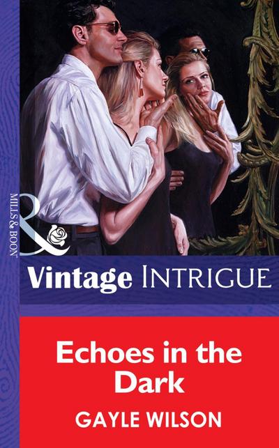Echoes in the Dark (Mills & Boon Vintage Intrigue)