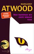 Hier kommen wir nicht lebend raus von Margaret Atwood | Ebook